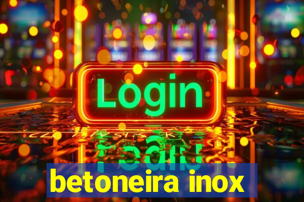 betoneira inox